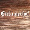 Entingerhof seit 1610 Entingerhof seit 1610